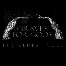 GRAVES FOR GODS - The Oldest Gods (2022) CDdigi
